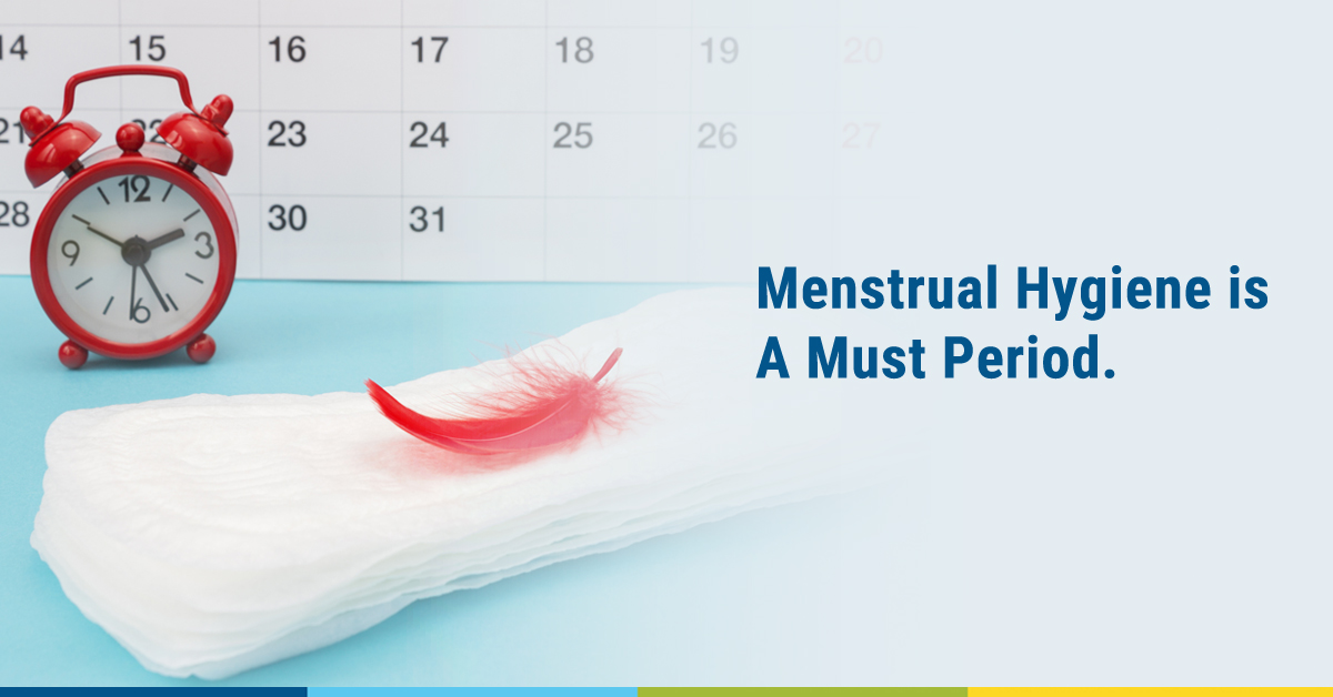 Menstrual Hygiene Is A Must. Period. - Best Gyneacology hospital in ...